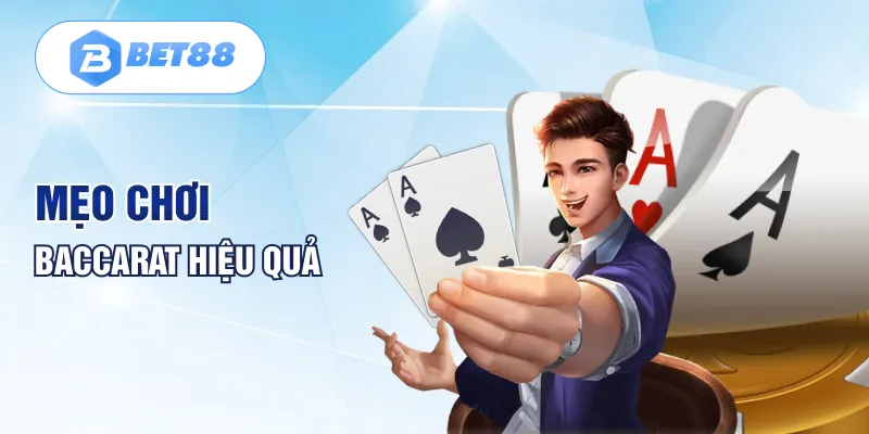 Mẹo chơi Baccarat hiệu quả