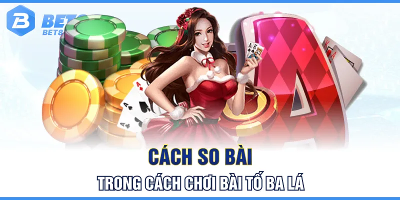 Cách so bài trong cách chơi bài tố ba lá