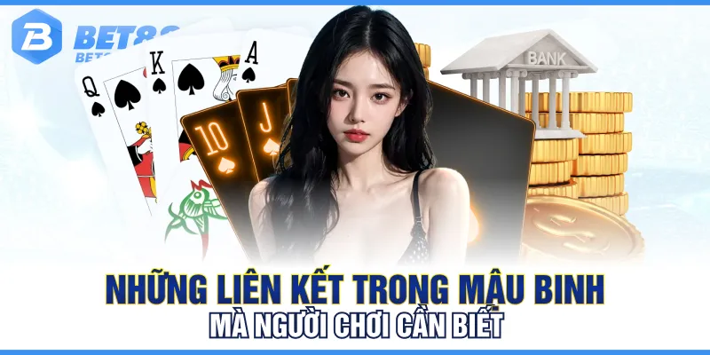 Những liên kết trong Mậu Binh mà người chơi cần biết 
