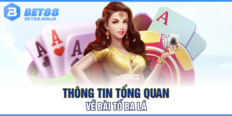Thông tin tổng quan về bài tố ba lá