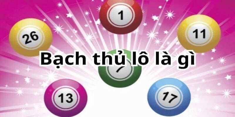 Giới thiệu bạch thủ là gì